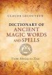 Dict. Ancient Magic Words  & Spells (hc) by Claude Lecouteux