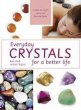 Everyday Crystals for a Better Life by Taylor & Taylor