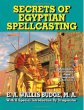Secrets of Egyptian Spellcasting by E A Wallis Budge