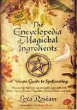 Ency. of Magickal Ingredients by Lexa Rosean
